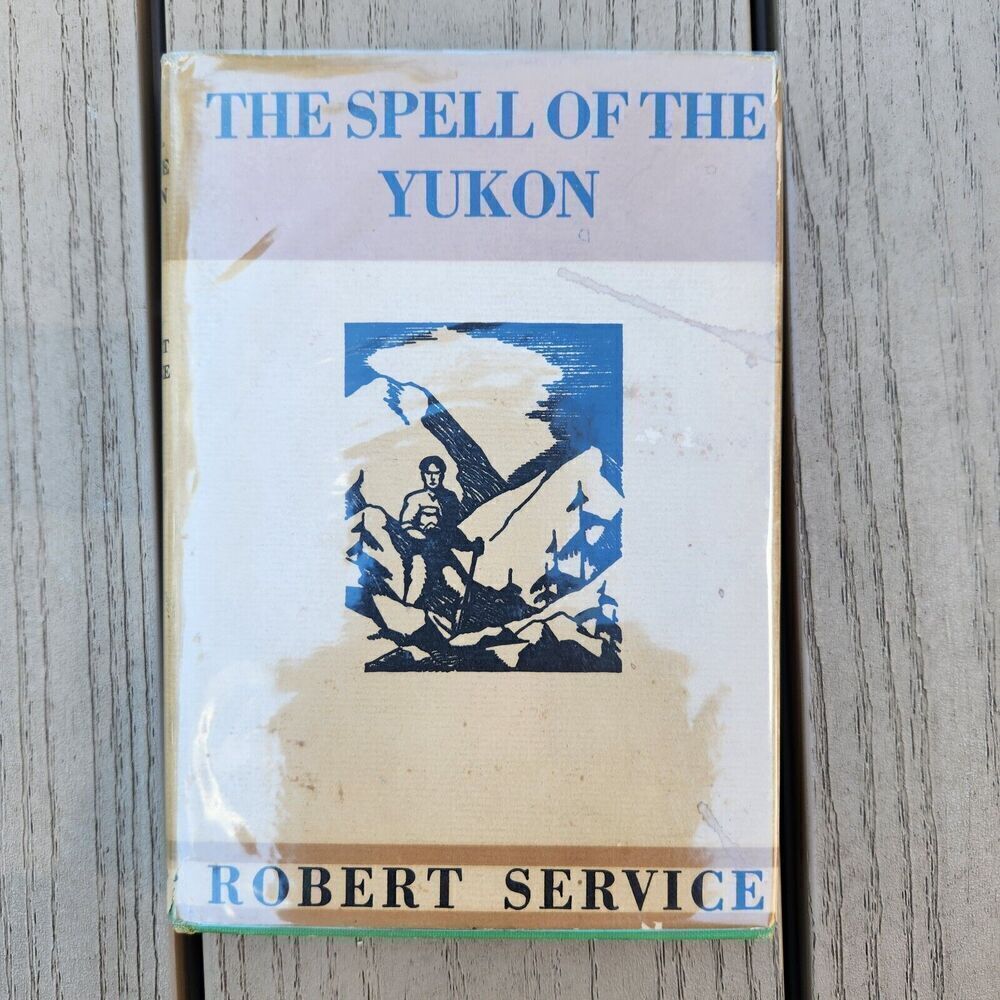 The Spell of the Yukon Robert Service-1916-HardCover
